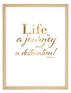 Obraz Life is a journey 30x40cm gold