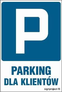 Parking tylko dla klientów 200 X 300 tablica PŁYTA WODOODPORNA przylepce