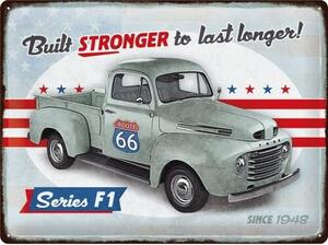 Metalowa tabliczka Ford - Series F1 - Built Stronger, (40 x 30 cm)