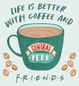 Druk artystyczny Friends - Life is better with coffee