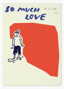 Plakat So much love Skateboard