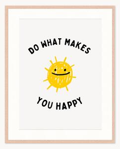 Oprawiony druk cyfrowy Do What Makes You Happy, różne rozmiary