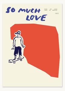 Plakat So much love Skateboard