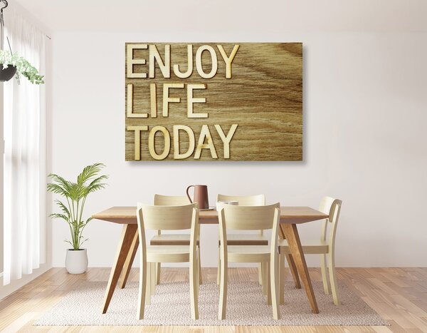Obraz z cytatem - Enjoy life today