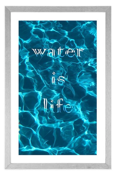 Plakat passepartout i napisem- Water is life