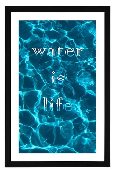 Plakat passepartout i napisem- Water is life
