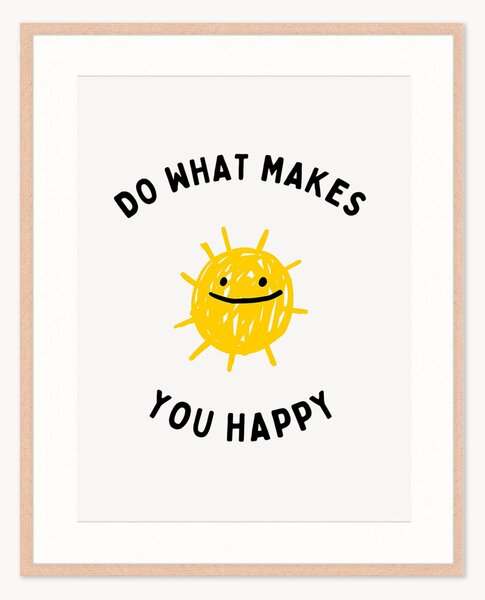 Oprawiony druk cyfrowy Do What Makes You Happy, różne rozmiary